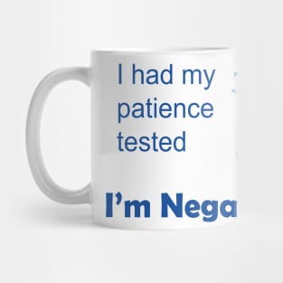 I Had My Patience Tested Mug